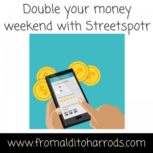 Streetspotr – double your money weekend