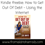 Kindle freebie: How to Get Out Of Debt – Using the Internet