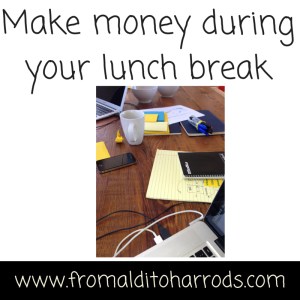 Make money during your lunch break