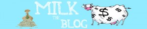 Milk The Blog – Earn Money From Blogging