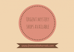 Urgent mystery shopping tasks available